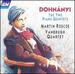Dohnnyi: the 2 Piano Quintets: No. 1 in C Minor, Op. 1 / No. 2 in E Flat Minor, Op.26 / Suite in Old Style, Op. 24