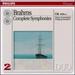 Brahms: the Complete Symphonies / the Four Symphonies