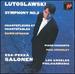 Lutoslawski: Symphony No. 2; Chantefleurs et Chantefables; Piano Concerto