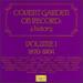 Covent Garden on Record: a History Volume 1, (1870-1904)