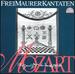 Mozart: Frei Maurer Kantaten