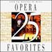 25 Opera Favorites