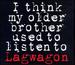 I Think My Older Brother Used to Listen to Lagwagon