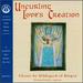 Unfurling Love's Creation: Chants by Hildegard von Bingen