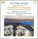 Lutoslawski: Symphony No. 1; Chantefleurs et Chantefables; etc.