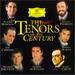 Tenors of the Century: Domingo Pavarotti Carreras