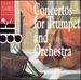 Concertos for Trumpet and Orchestra
