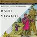 Bach: Baroque Violin Concertos