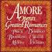 Amore: Opera's Greatest Romances