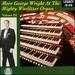 More George Wright at Mighty Wurlitzer Organ 3
