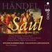 Georg Friedrich Hndel: Saul-Cologne Chamber Choir / Collegium Cartusianum / Peter Neumann