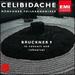 Celibidache / Mnchner Philharmoniker-Bruckner: Symphony No. 9 (in Concert and Rehearsal)