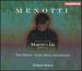 Menotti-Martin's Lie (Premiere Recording)  Five Songs  Canti Della Lontananza / C. Burrowes  P.H. Stephen  Leggate  Opie  M. Best  Hickox-Howarth  Martineau