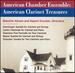 American Chamber Ensemble: American Clarinet Treasures