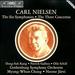 Carl Nielsen: the Six Symphonies, the Three Concertos