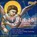 Tallis: Choral & Organ Works /Woolley * Choir of St John's, Cambridge * Robinson