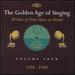 Golden Age of Singing 4: 1930-1950 / Various