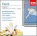 Faure: Requiem / Ballade in F Sharp / Cantique De Jean Racine