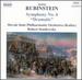 Anton Rubinstein: Symphony No. 4 "Dramatic"