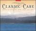 Classic Care: Music to Heal Mind Body & Soul