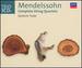 Mendelssohn: Complete String Quartets