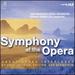 Symphony at the Opera: Great Opera Interludes