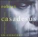 Ravel/Franck/Saint-Saens: Casadesus in Concert