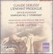 Claude Debussy: L'Enfant Prodigue; Arthur Honegger: Symphony No. 3 "Liturgique"