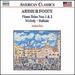 Arthur Foote: Piano Trios 1 & 2; Melody; Ballade