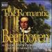 The Romantic Beethoven: A Celebration of Beethoven's Most Romantic Music