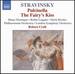 Stravinsky: Pulcinella; The Fairy's Kiss