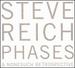 Steve Reich: Phases