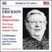 Robert Erickson: Recent Impressions; Two Songs; High Flyer; Summer Music