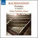 Rachmaninov: Preludes Op 3, 23 & 32