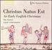 Christus Natus Est: Early English Christmas