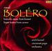 Ravel: Bolro / Borodin: Music From Kismet / Bizet: Suites From Carmen