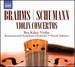 Brahms: Violin Concerto Op77; Schumann: Concerto D Minor