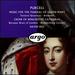 Purcell: Music for the Funeral of Queen Mary; Funeral Sentences; Anthems