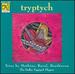Tryptych: Trios by Mathias, Ravel, Beethoven