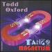 Todd Oxford: Tango Magnetism