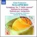 Gian Francesco Malipiero: Symphony No. 7 'Delle Canzoni'; Sinfonia in un tempo; Sinfonia per Antigenida