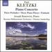 Kletzki: Piano Concerto (Piano Concerto/ 3 Preludes/ 3 Unpublished Piano Pieces/ Fantasie)