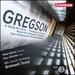 Gregson: Trombone Concerto, Song for Chris, Two Pictures, Music for Chamber Orchestra