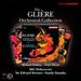 Gliere: Orchestral Works (Symphony No. 1/ Suite From the Red Poppy )