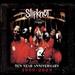 Slipknot (10th Anniversary Cd / Dvd Special Edition)