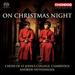 On Christmas Night (Carols From St John's College Choir Cambridge) (Andrew Nethsingha) (Chandos)