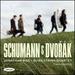 Schumann: Piano Quintet Op.44; Dvorak: Piano Quintet No.2 Op.81