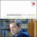 Glenn Gould Plays Brahms: 4 Ballades, Op. 10; 2 Rhapsodies, Op. 79; 10 Intermezzi