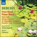 Debussy: Four Hand Piano Music [Jean-Pierre Armengaud, Olivier Chauzu] [Naxos: 8572979]