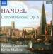 Handel: Concerti Grossi Op 6 (Aradia Ensemble, Kevin Mallon) (Naxos: 8.557358-60)